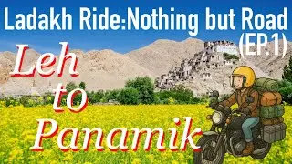 [LEH ➡︎ PANAMIK] Riding the Himalayas: Ladakh Trans-Himalayan Motorcycle Expedition