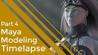 Steampunk Maya Modeling Timelapse - Part 4