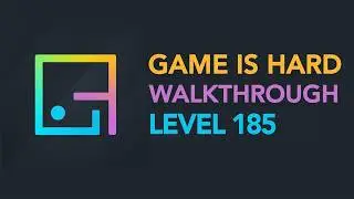 Game is Hard - Level 185 Walkthrough