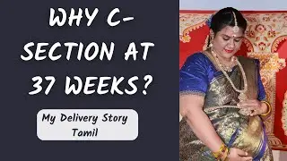 BIG UPDATE | Why C Section at 37 weeks? | Delivery Story Tamil | Madurai ponnu vlogs
