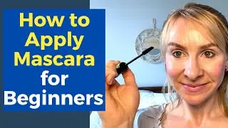 How to Apply Mascara Perfectly: Mascara Tutorial for Beginners with Step by Step Instructions