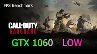 Call of Duty Vanguard - Core I5-10400F / GTX 1060 6Gb / Низкие настройки
