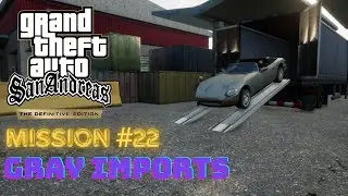 GTA San Andreas Definitive Edition - Mission #22 - Gray Imports
