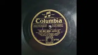 Evelyn Laye & Howett Worster - Wanting You (the New Moon) - Columbia 9752 (1929)
