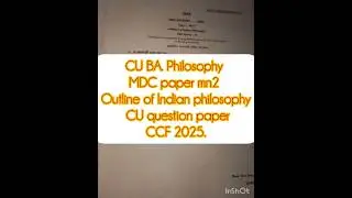 CU BA. Philosophy MDC paper mn2 outline of Indian philosophy CU question paper CCF 2025 #philosophy