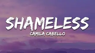 Camila Cabello - Shameless (Lyrics)