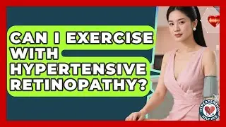 Can I Exercise With Hypertensive Retinopathy? - Hypertension Help Hub