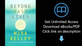 Download Beyond Past Lives: What Parallel Realities Can Teach Us about Relationships, Healing, a PDF