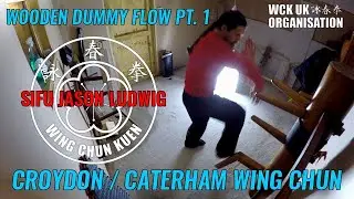 Sifu Jason Ludwig Wooden Dummy Flow 2020 (Pt. 1) | WCKUK Wing Chun Kung Fu: Croydon & Caterham
