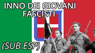 Inno dei giovani Fascisti || Himno de los jóvenes Fascistas || Himno militar de la Italia Fascista.