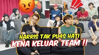 HARRIS TAK PU4S HATI KENA KELUAR TEAM !! - AJAK JUMPA NABILA BUAT KALI TERAKHIR !