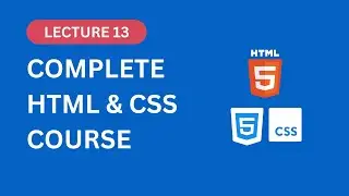 HTML & CSS Tutorial for Beginners | Lecture 13: Responsive Design Using Max-Width & Min-Width