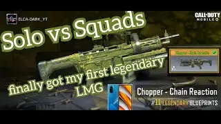 New Chopper Chain Reaction! finally got my first legendary LMG!! Solo vs Squads Call of duty Mobile