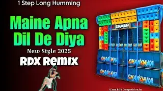 Maine Apna Dil De Diya || Hindi 1 Step Long Humming #RDX_Competition