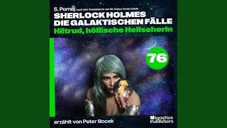 Kapitel 7 - Hiltrud, h&ouml;llische Hellseherin (Sherlock Holmes - Die galaktischen F&auml;lle, Folge 76)