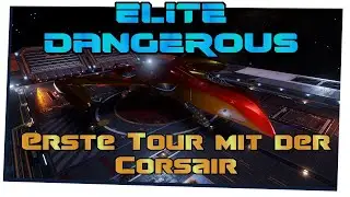 Elite Dangerous #2135 - Erste Tour mit der Corsair - (Linux / Steamplay)