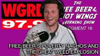 Free Beer's Poverty Nachos and Weed Explosion - FBHW Segment 16