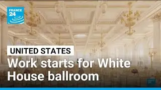 US President Donald Trump begins demolition for White House ballroom &bull; FRANCE 24 English