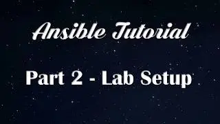 #python #ansible Ansible Made Easy #2 - Lab Setup