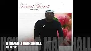 HOWARD MARSHALL - End Of Time