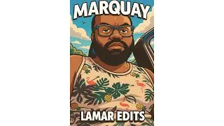 MarQuay - LAMAR EDITS (Prod. By Wonderyo)