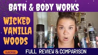 Is Bath & Body Works' Wicked Vanilla Woods Re-Release Better? A Detailed Review & Comparison!