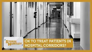 OK to treat patients in hospital corridors? Feat. Geoff Norcott & Henry Bonsu | Storm Huntley
