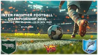 INTER FRONTIER FOOTBALL  CHAMPIONSHIP @ SEMI FINAL- 2 #  FTR GUWAHTI  vs FTR PATNA
