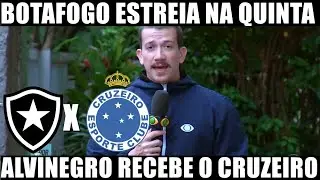 🖤🤍BOTAFOGO X CRUZEIRO | FOGÃO ESTREIA NESTA QUINTA PELO BRASILEIRO 2026 ⚽🏟️