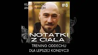 Trening oddechu dla lepszej kondycji - Notatki z ciała #8