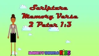 2 Peter 1:3 - Scripture Memory Verse &ndash; Mighty Sound Kids