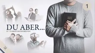 2. Timotheus – Teil 1 (1,1-10): Paulus macht Timotheus Mut mit dem Auftrag des Evangeliums