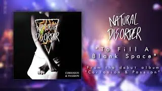 Natural Disorder - To Fill A Blank Space (Official Audio Video)
