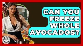 Can You Freeze Whole Avocados? - The Skillful Chef