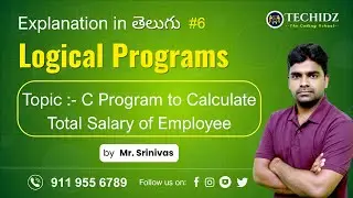 C Program to Calculate Total Salary of Employee | C Logical Programs (Telugu) | Srinivas | TechidZ
