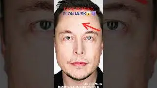 Elon Musk Face Reading Analysis - Physiognomy Analysis | Celebrity -Famous Rich Astrology Numerology