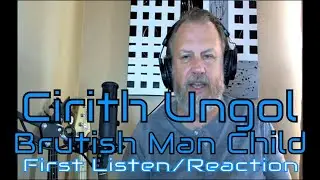 Cirith Ungol -  Brutish Man Child - Half Past Human - First Listen/Reaction
