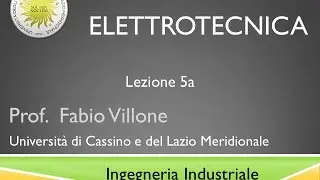 Elettrotecnica Lezione 5a