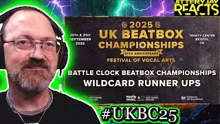 UKBC25: Battle Clock Beatbox Champs | Wildcard Runner Ups | Reaction