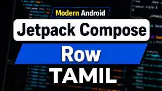 Jetpack Compose Row Explained in Tamil | Android Development