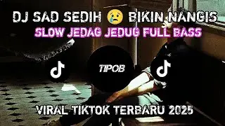 DJ Sad Terbaru 2025 🔥 Lagu Sedih Bikin Nangis 🥺 | DJ Paling Viral di TikTok & YouTube