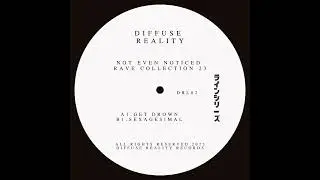 not even noticed - Sexagesimal [Premiere I DRL02]