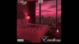 1Blizzy - Emotions (Official Audio)