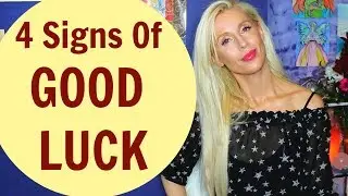 4 Signs LUCK IS COMING Your Way