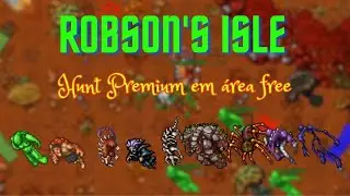 Robson's Isle - Monstros Premium em área free - Tibia