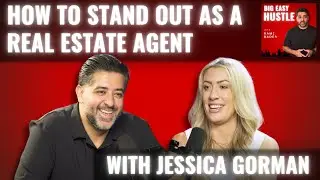 How to Stand Out as a Real Estate Agent with Jessica Gorman