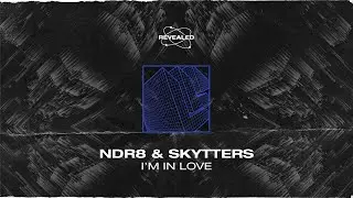 NDR8 & SKYTTERS - I'm In Love [FREE DOWNLOAD]