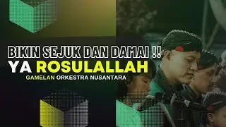 Ya Rosulallah || Bersholawat Kepada Nabi Muhammad Menggunakan Gamelan Nusantara Warisan Walisongo