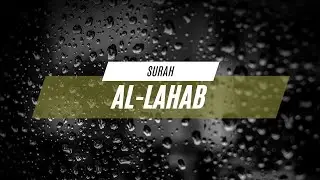 Surah Al-Lahab | Perfect for Sleep, Study & Meditation | Calming Quran Recitation