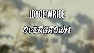 Joyce Wrice - Overgrown (Lyrics)
